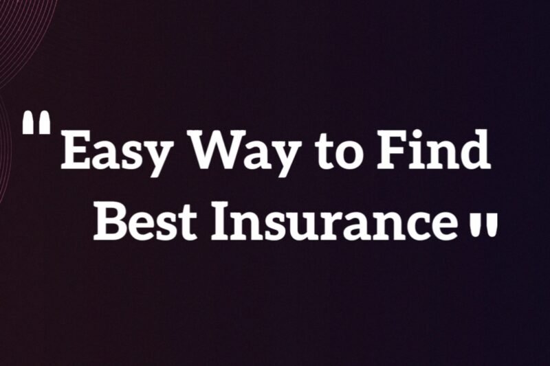 The Easy Way to Find the Best Insurance Plan for Your Life